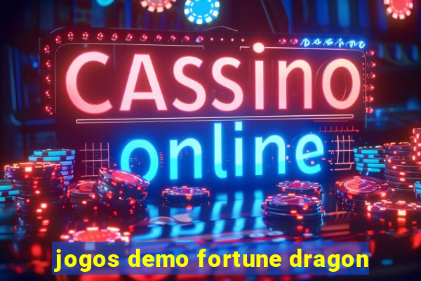 jogos demo fortune dragon